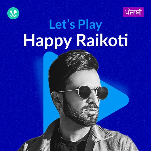 Let's Play - Happy Raikoti - Punjabi