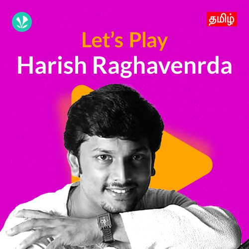 Let's Play - Harish Raghavendra