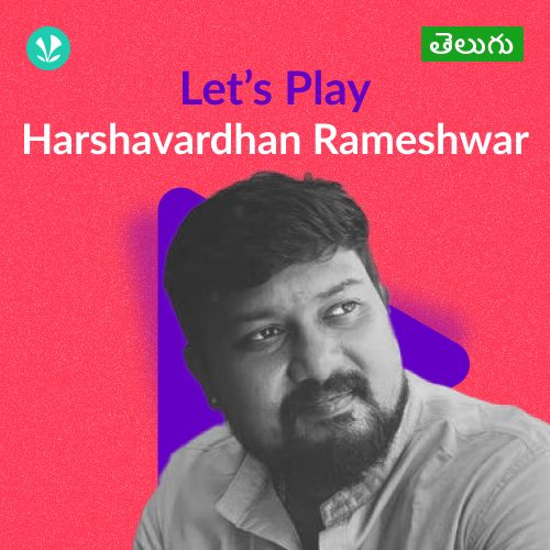 Let's Play - Harshavardhan Rameshwar - Telugu 