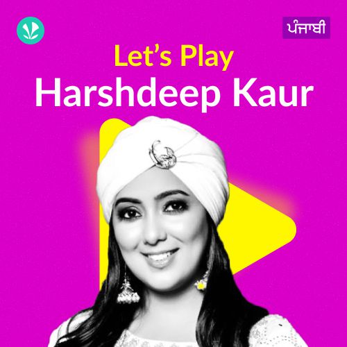 Let's Play - Harshdeep Kaur - Punjabi