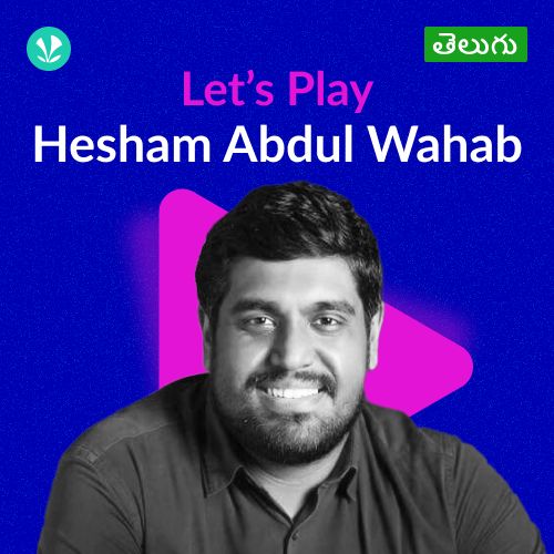 Let's Play - Hesham Abdul Wahab - Telugu