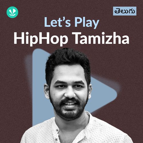 Let's Play - HipHop Tamizha - Telugu 
