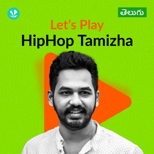 Let's Play - HipHop Tamizha - Telugu 