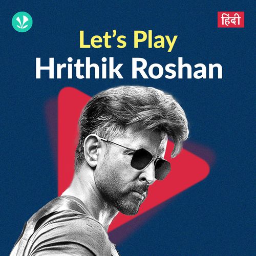 Let's Play - Hrithik Roshan