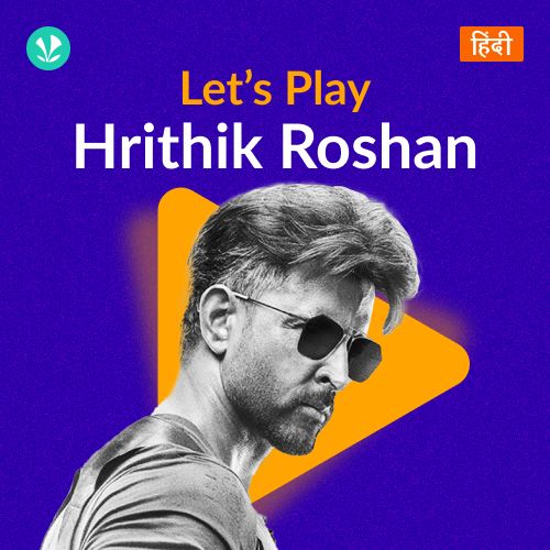 Let's Play - Hrithik Roshan