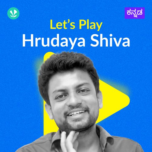 Let's Play - Hrudaya Shiva