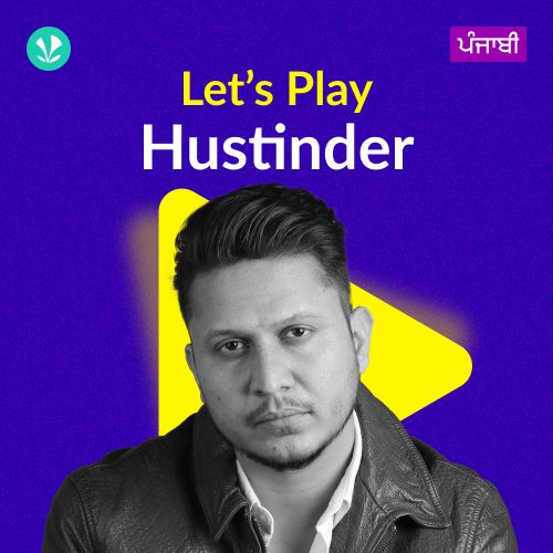 Let's Play - Hustinder - Punjabi