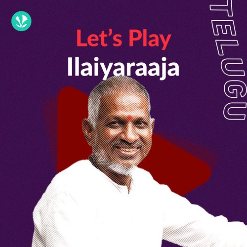 Let's Play - Ilaiyaraaja - Telugu