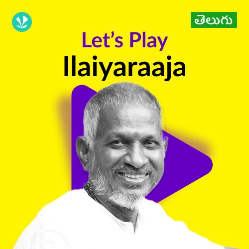 Let's Play - Ilaiyaraaja - Telugu