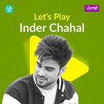 Let's Play - Inder Chahal - Punjabi