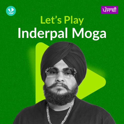 Let's Play - Inderpal Moga - Punjabi