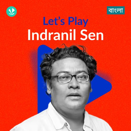 Let's Play - Indranil Sen - Bengali