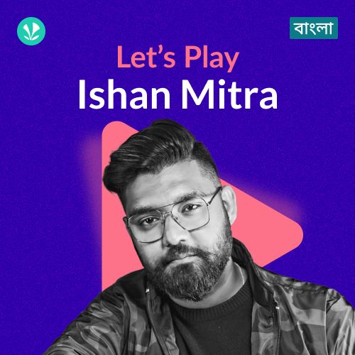 Let's Play - Ishan Mitra - Bengali