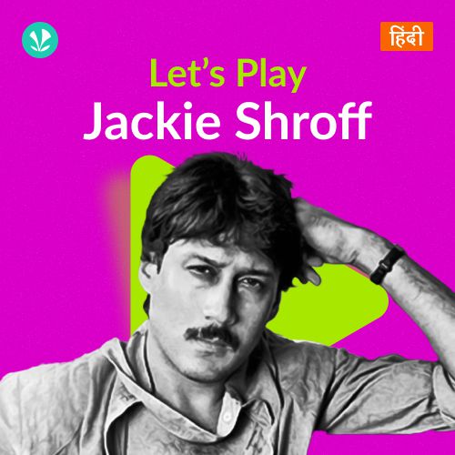 Let's Play - Jackie Shroff