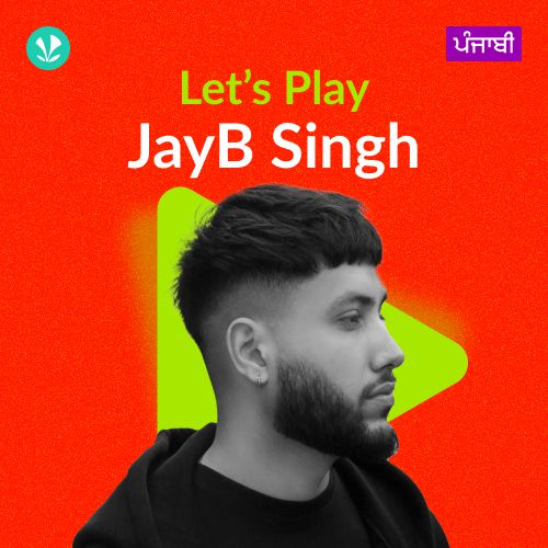 Let's Play - JayB Singh - Punjabi