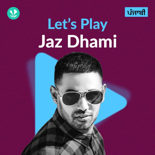 Let's Play - Jaz Dhami - Punjabi
