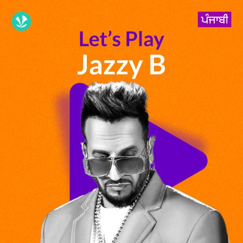 Let's Play - Jazzy B - Punjabi