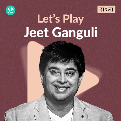 Let's Play - Jeet Gannguli - Bengali
