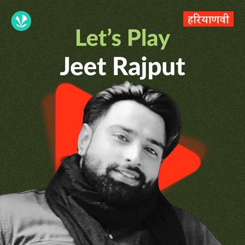 Let's Play - Jeet Rajput