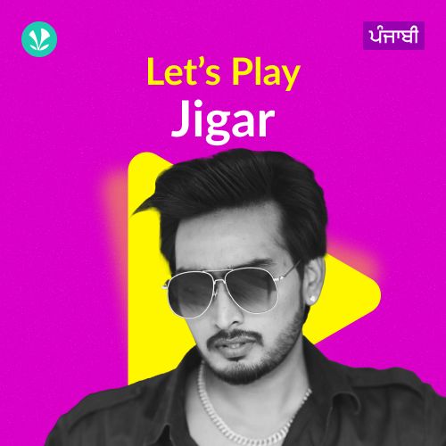 Let's Play - Jigar - Punjabi