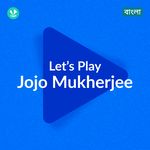 Let's Play - Jojo Mukherjee
