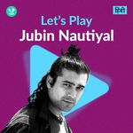 Let's Play - Jubin Nautiyal - Hindi Songs