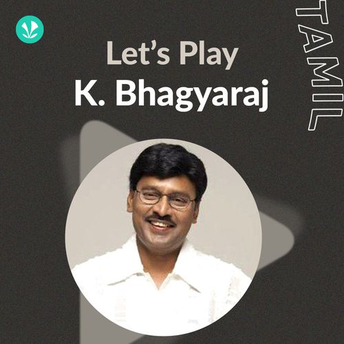 Let's Play - K. Bhagyaraj