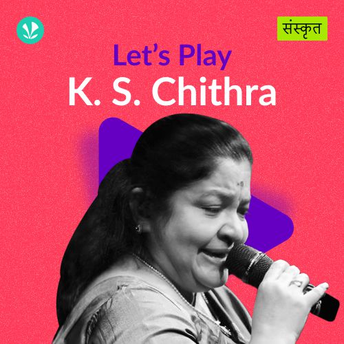 Let's Play - K. S. Chithra - Sanskrit