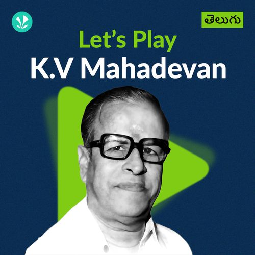 Let's Play - K. V. Mahadevan - Telugu
