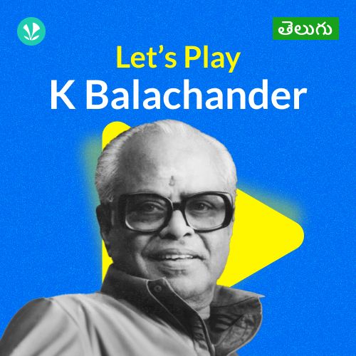 Let's Play - K Balachander - Telugu