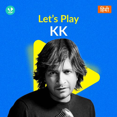 Let's Play - KK - Hindi