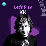 Let's Play - KK Songs