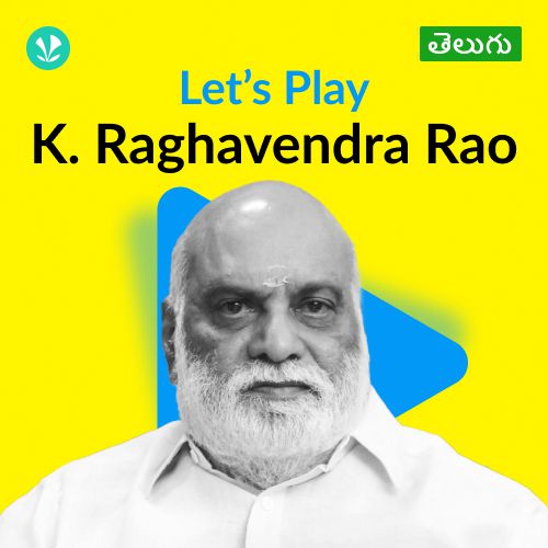 Let's Play - K Raghavendra Rao - Telugu