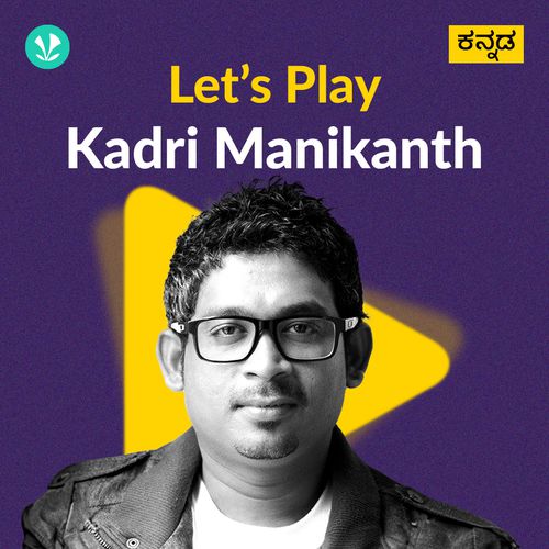 Let's Play - Kadri Manikanth