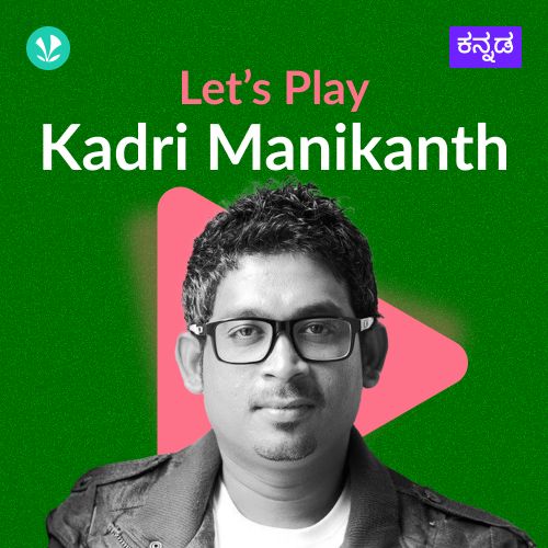 Let's Play - Kadri Manikanth