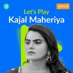 Let's Play - Kajal Maheriya