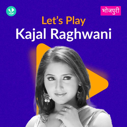 Let's Play - Kajal Raghwani 