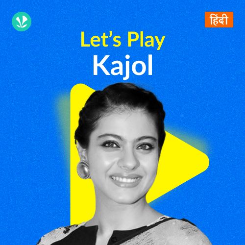 Let's Play - Kajol