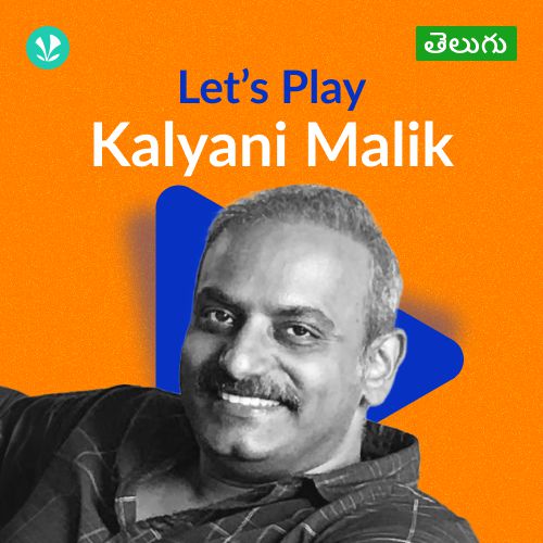 Let's Play - Kalyani Malik - Telugu