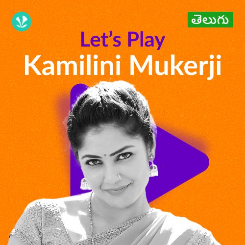 Let's Play - Kamilini Mukherjee - Telugu