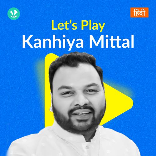 Let's Play - Kanhiya Mittal_poster_image