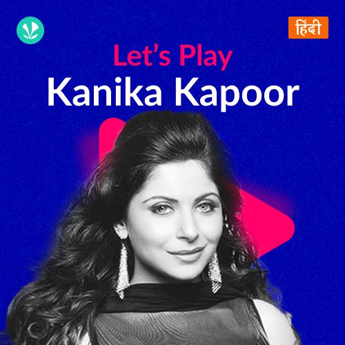 Let's Play - Kanika Kapoor