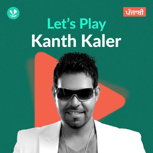 Let's Play - Kanth Kaler - Punjabi