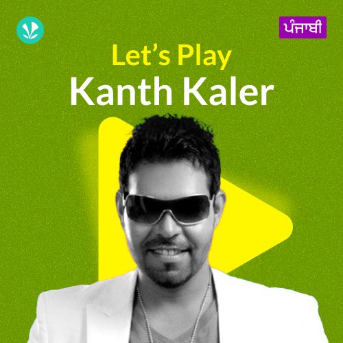 Let's Play - Kanth Kaler - Punjabi