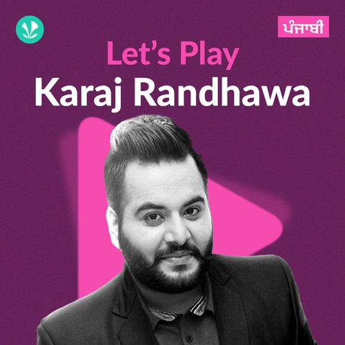Let's Play - Karaj Randhawa - Punjabi