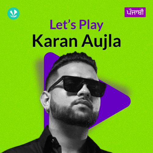 Let's Play - Karan Aujla - Punjabi