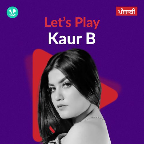 Let's Play - Kaur B - Punjabi