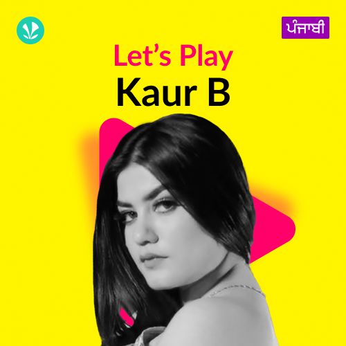 Let's Play - Kaur B - Punjabi