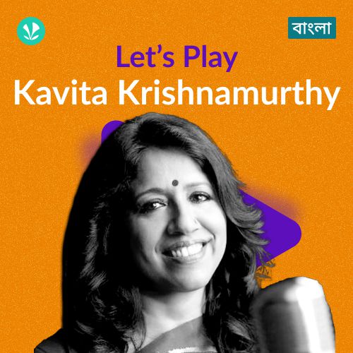 Let's Play - Kavita Krishnamurthy - Bengali