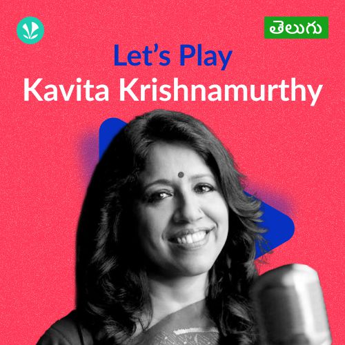 Let's Play - Kavita Krishnamurthy - Telugu